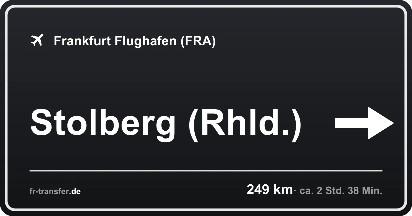 Streckenschild Stolberg (Rhld.) – Flughafen Frankfurt