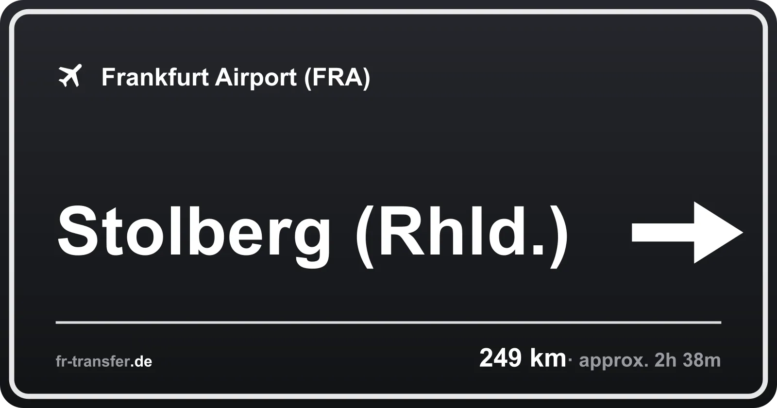 Route sign Stolberg (Rhld.) – Frankfurt Airport