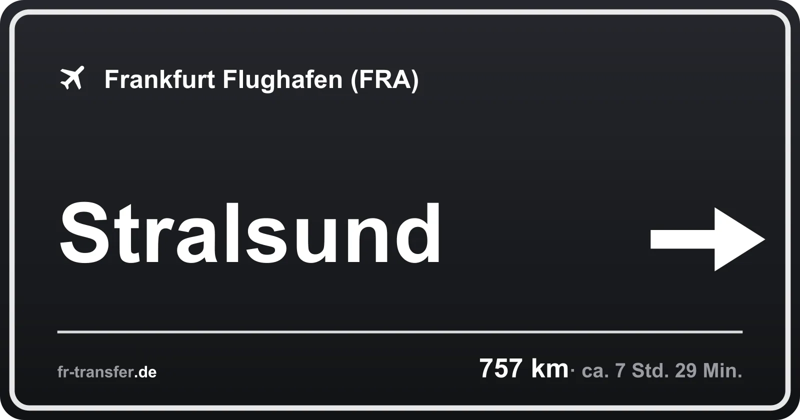 Streckenschild Stralsund – Flughafen Frankfurt