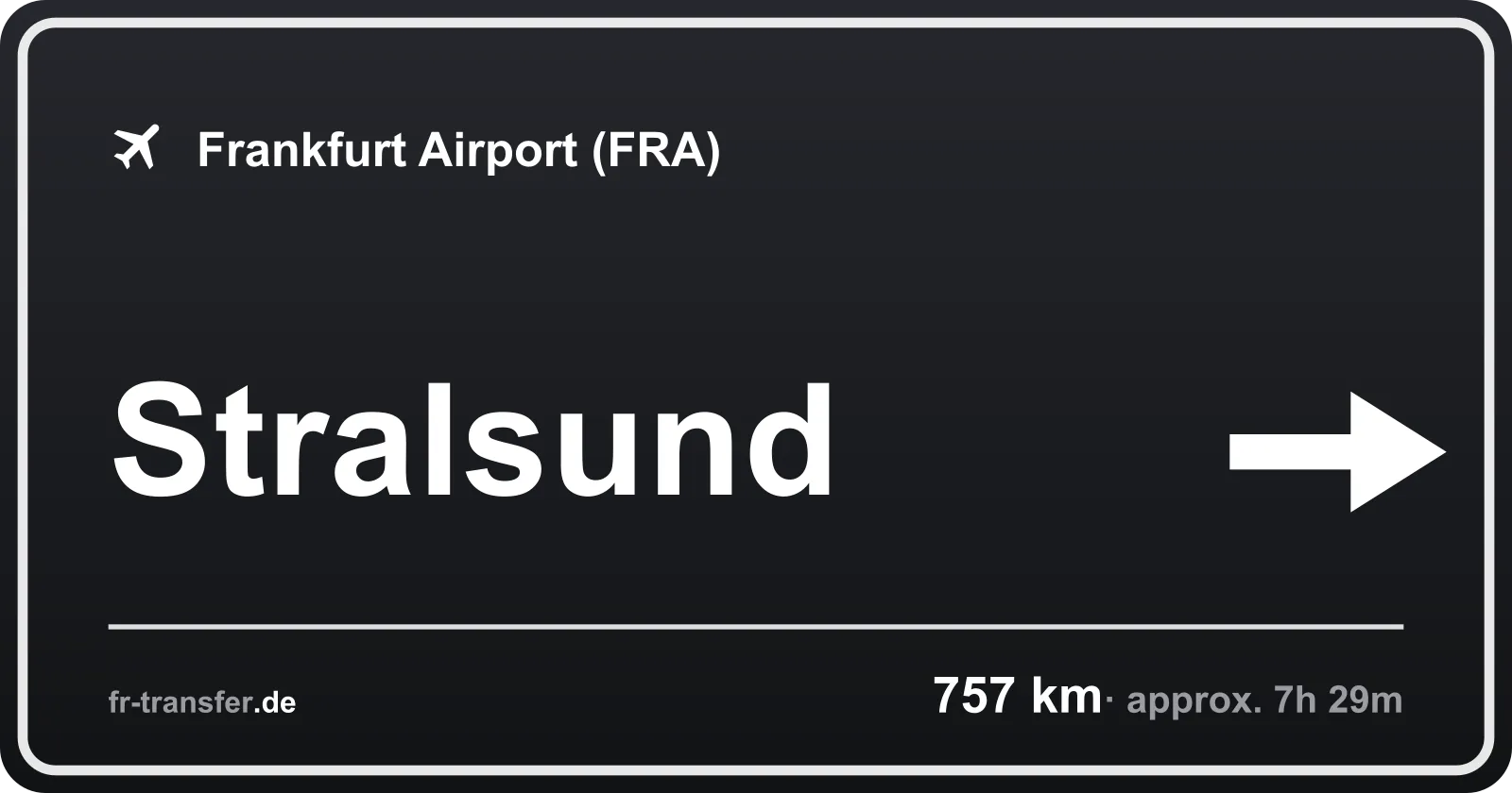 Route sign Stralsund – Frankfurt Airport