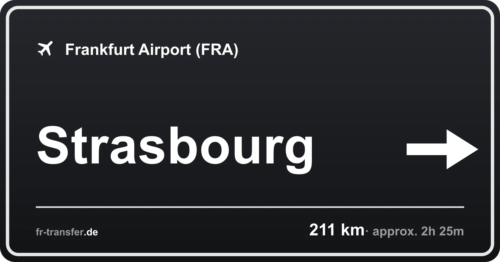Route sign Strasbourg – Frankfurt Airport