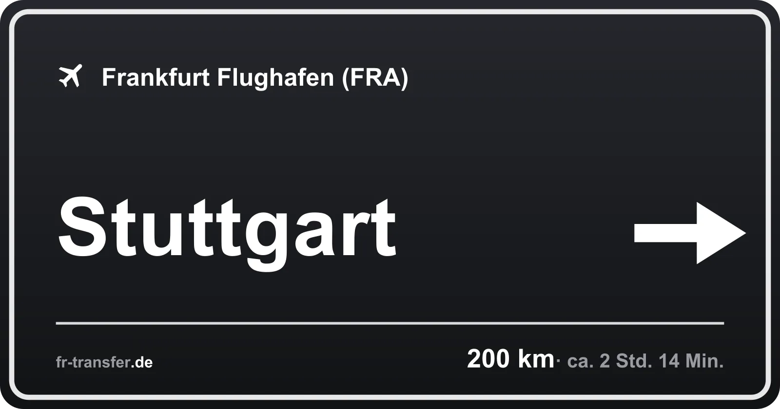 Streckenschild Stuttgart – Flughafen Frankfurt