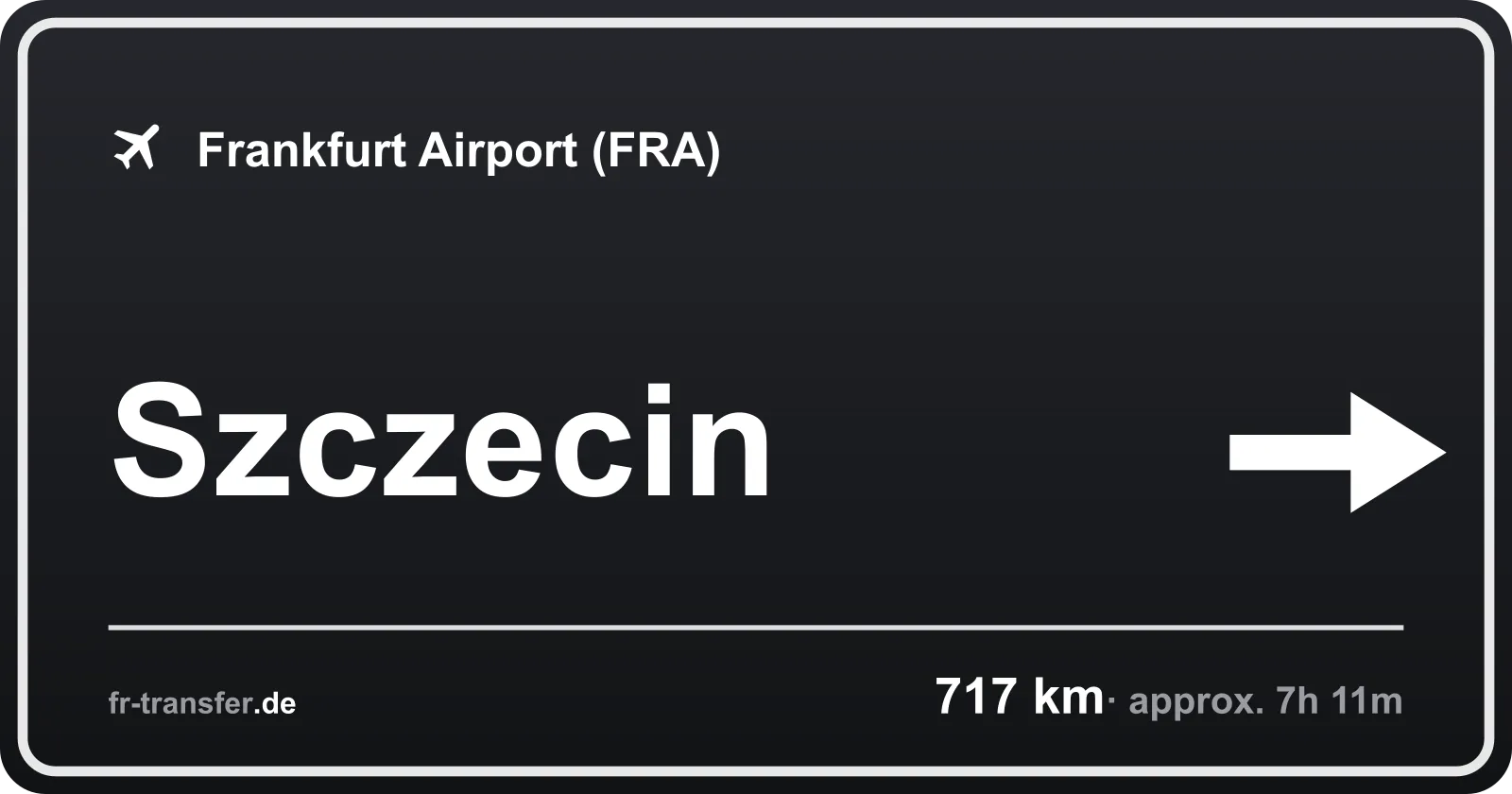 Route sign Szczecin – Frankfurt Airport