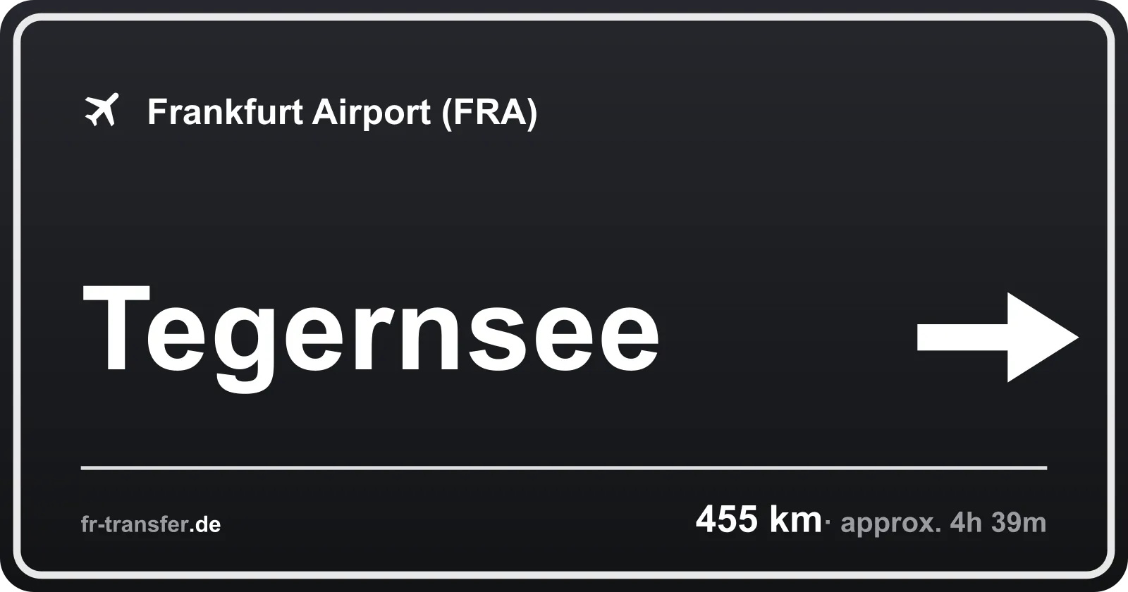 Route sign Tegernsee – Frankfurt Airport