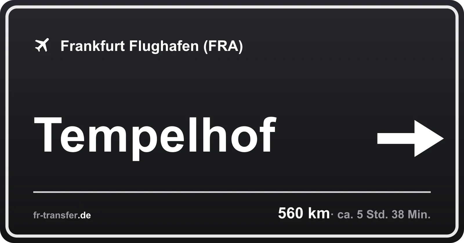 Streckenschild Tempelhof – Flughafen Frankfurt
