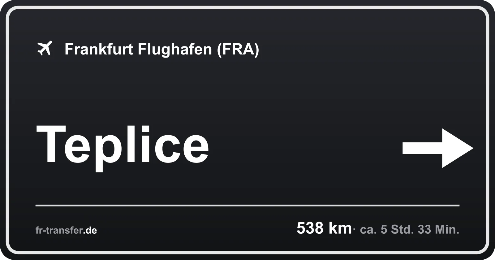 Streckenschild Teplice – Flughafen Frankfurt