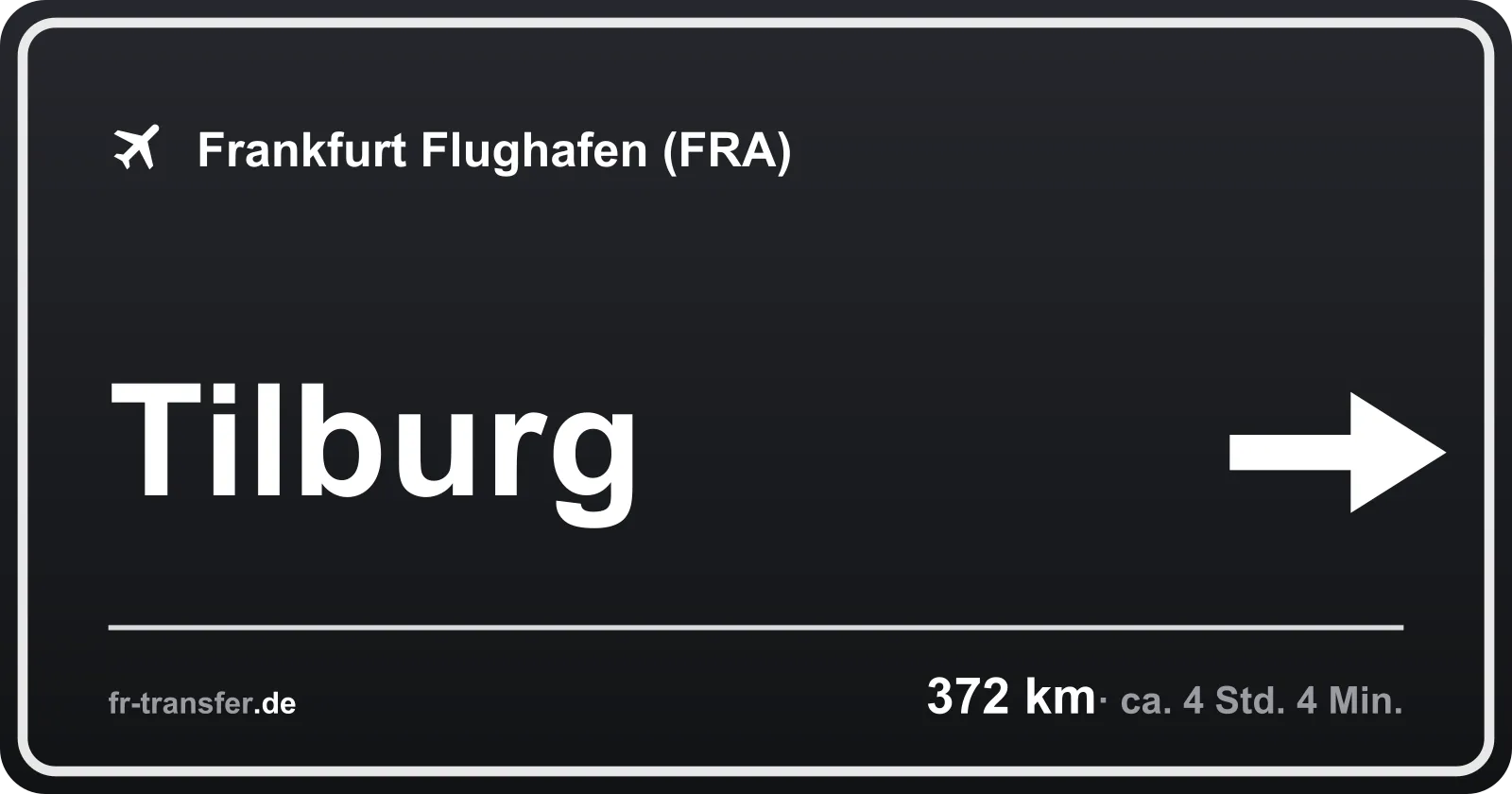 Streckenschild Tilburg – Flughafen Frankfurt