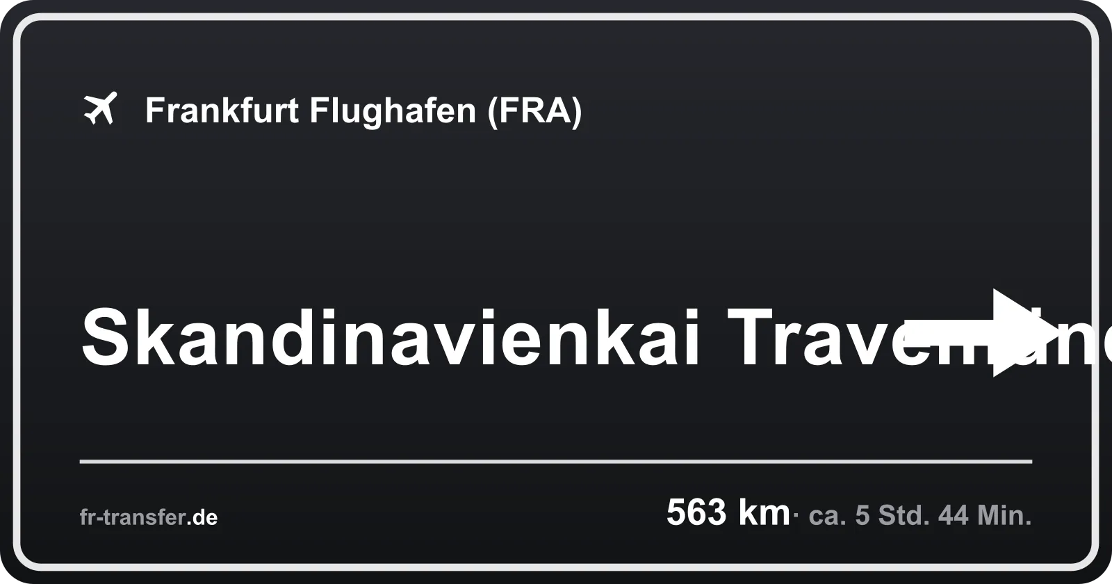 Streckenschild Skandinavienkai Travemünde – Flughafen Frankfurt