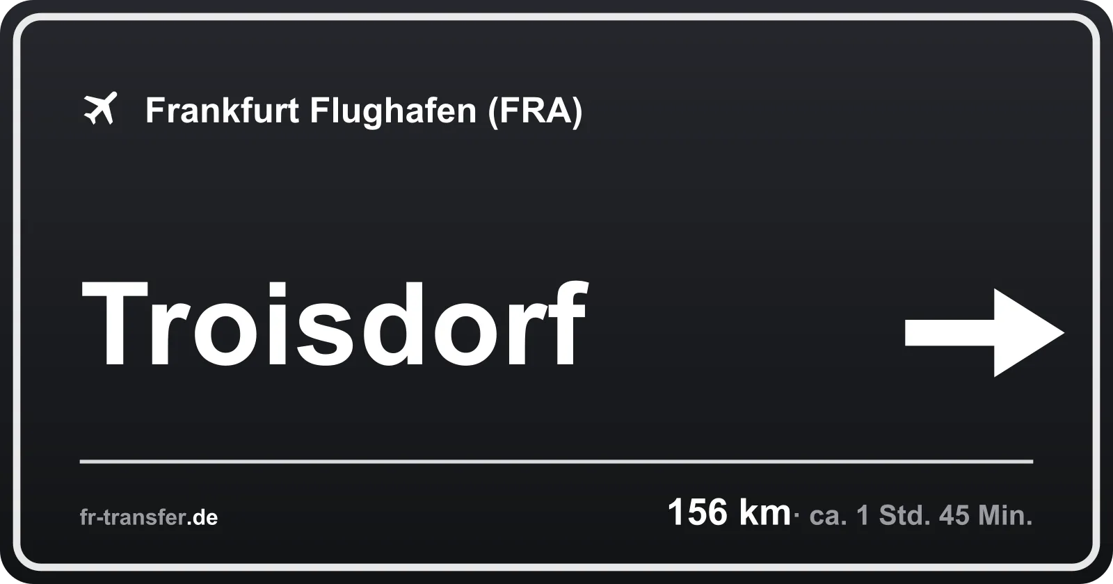 Streckenschild Troisdorf – Flughafen Frankfurt