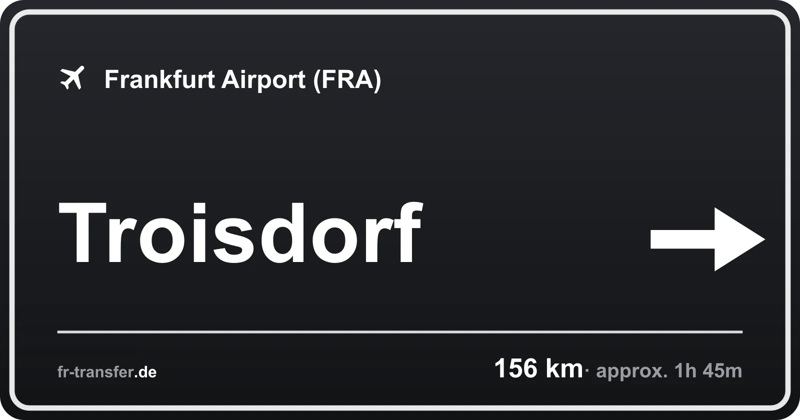 Route sign Troisdorf – Frankfurt Airport