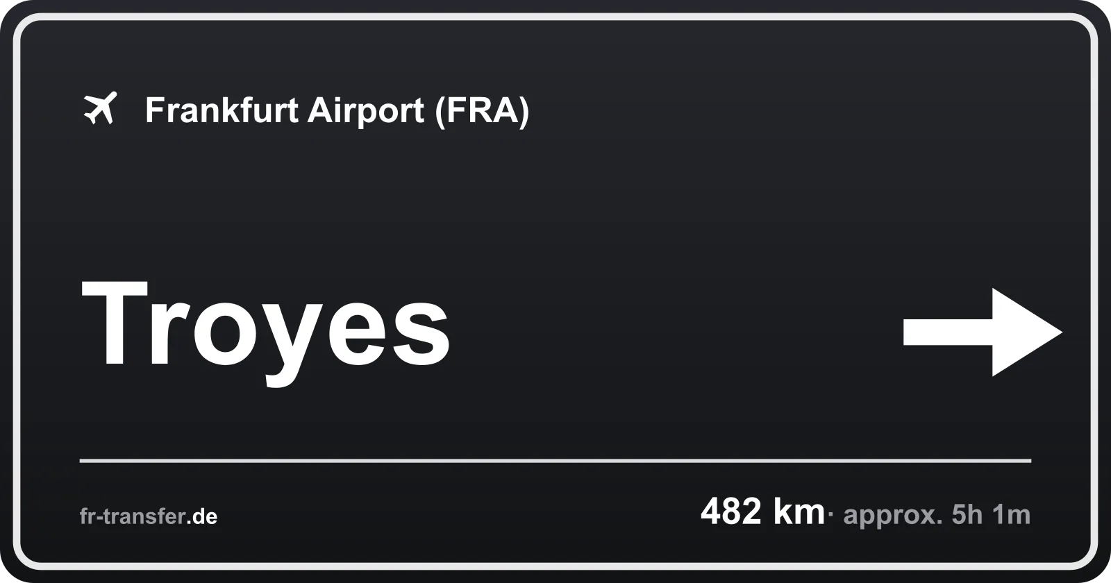 Route sign Troyes – Frankfurt Airport