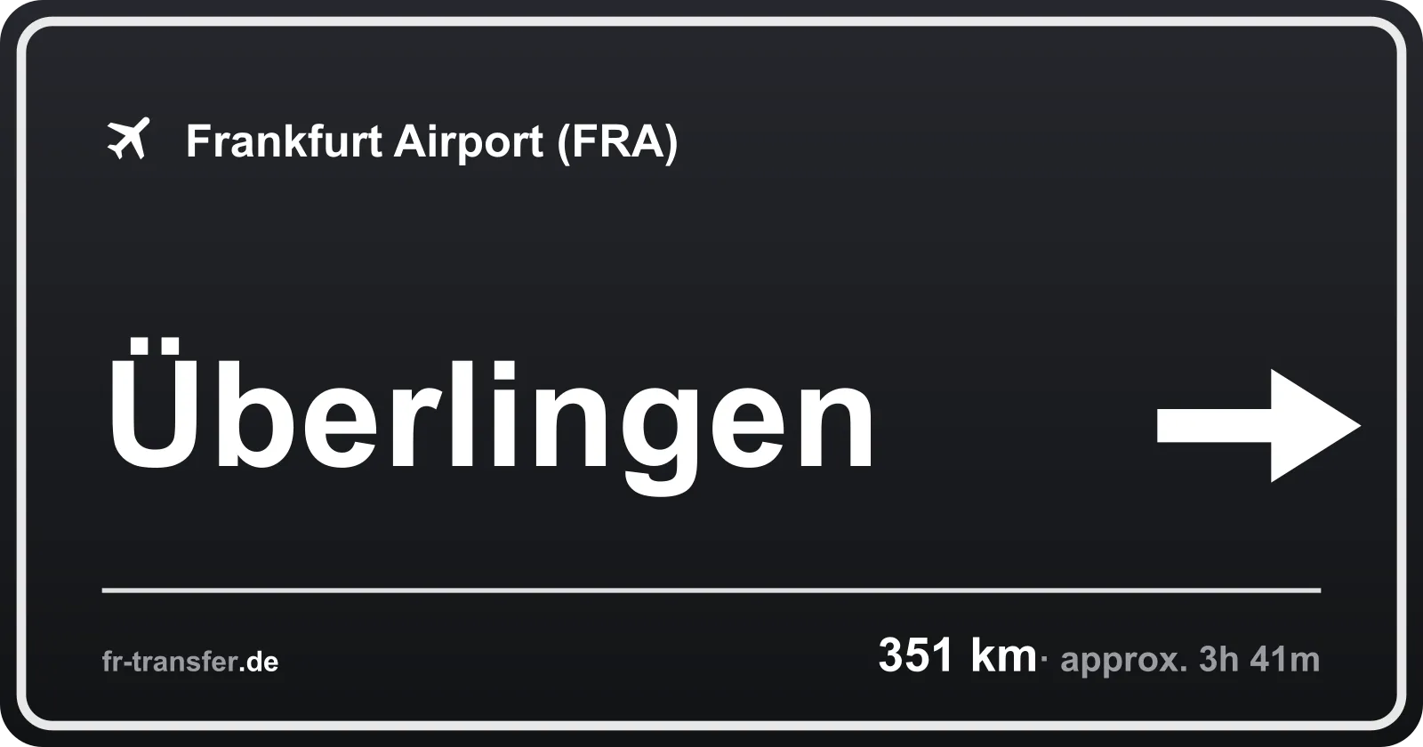Route sign Überlingen – Frankfurt Airport