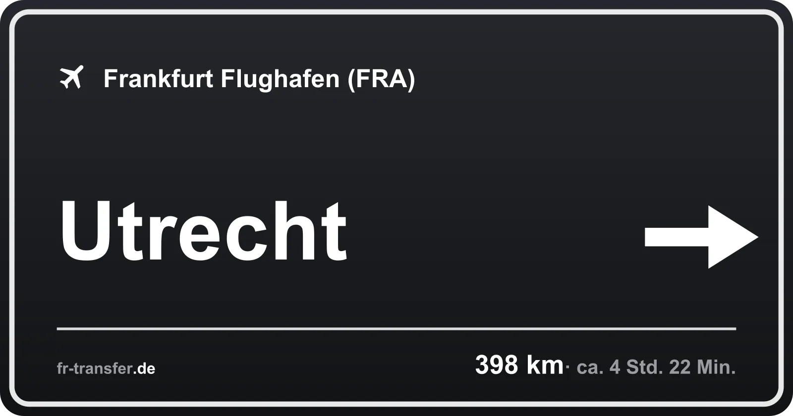 Streckenschild Utrecht – Flughafen Frankfurt