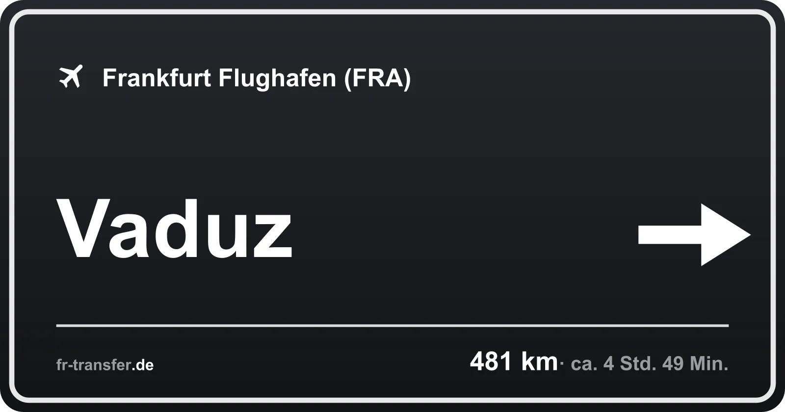 Streckenschild Vaduz – Flughafen Frankfurt