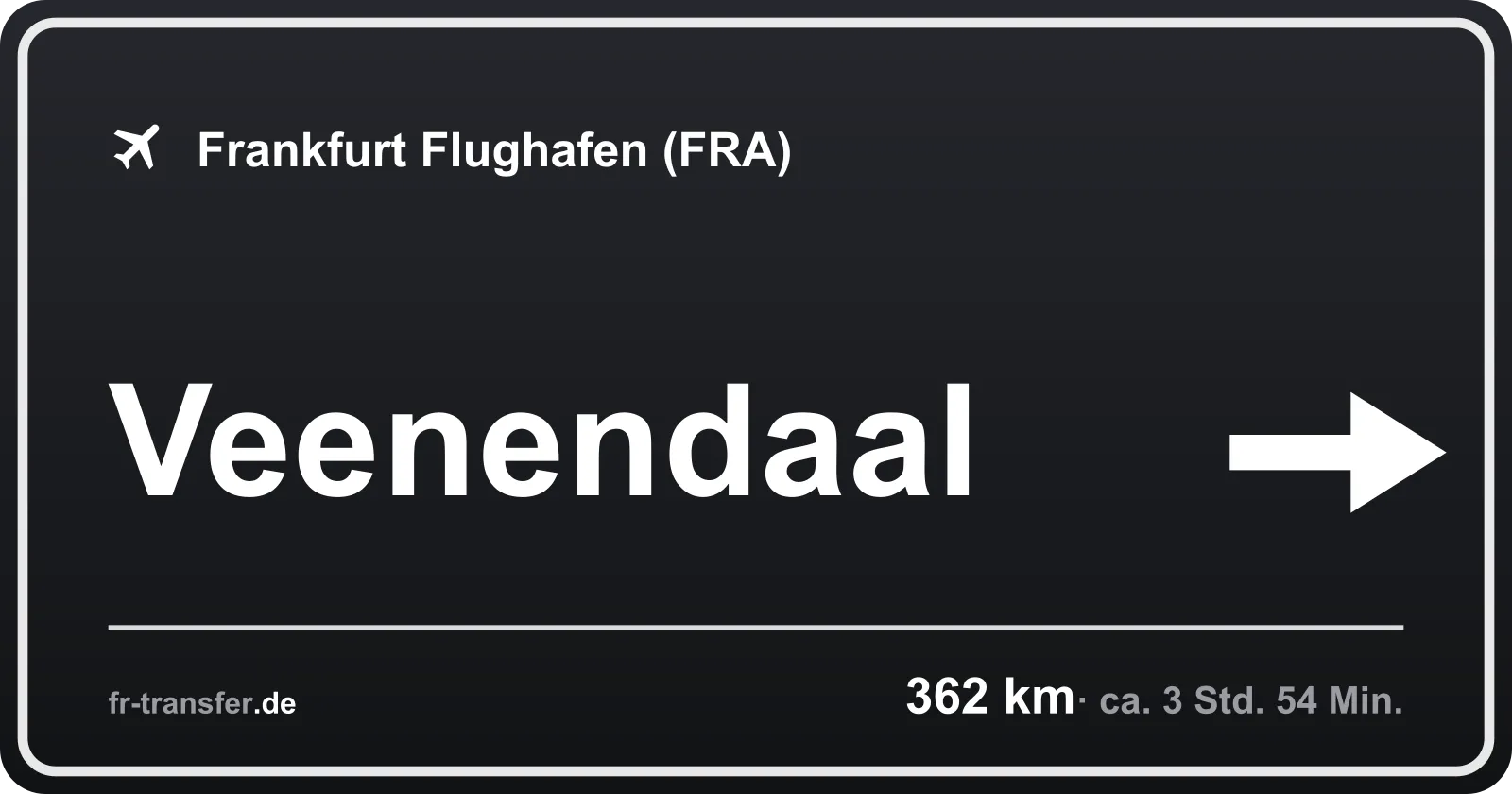 Streckenschild Veenendaal – Flughafen Frankfurt