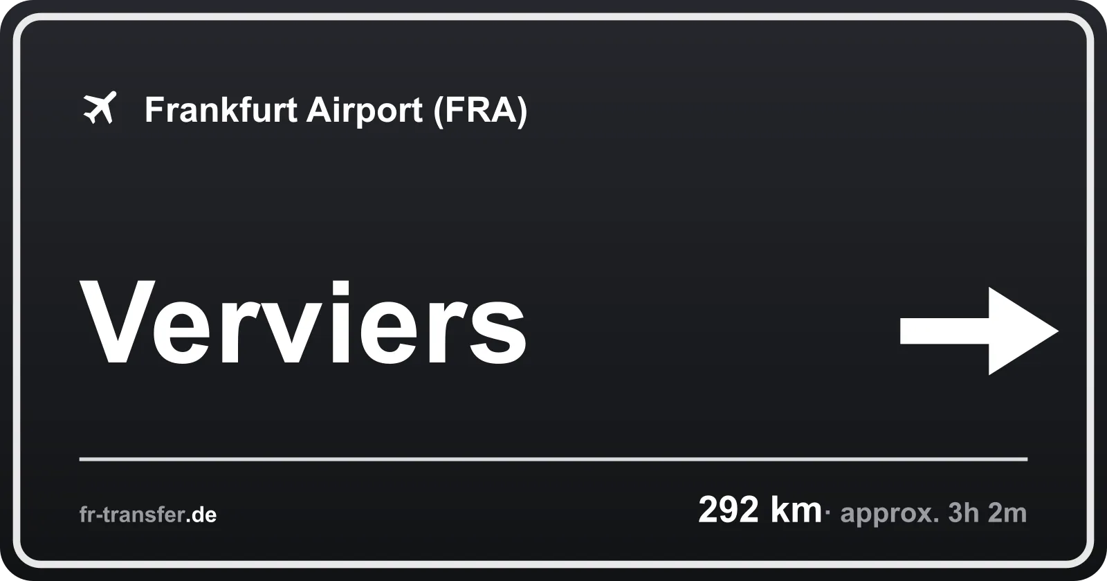 Route sign Verviers – Frankfurt Airport