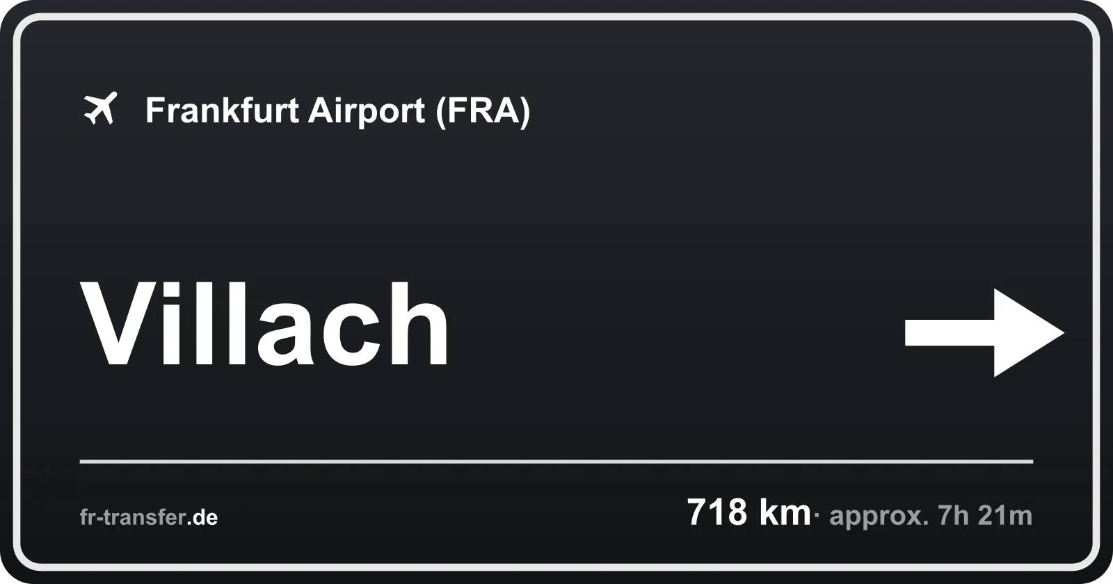 Route sign Villach – Frankfurt Airport