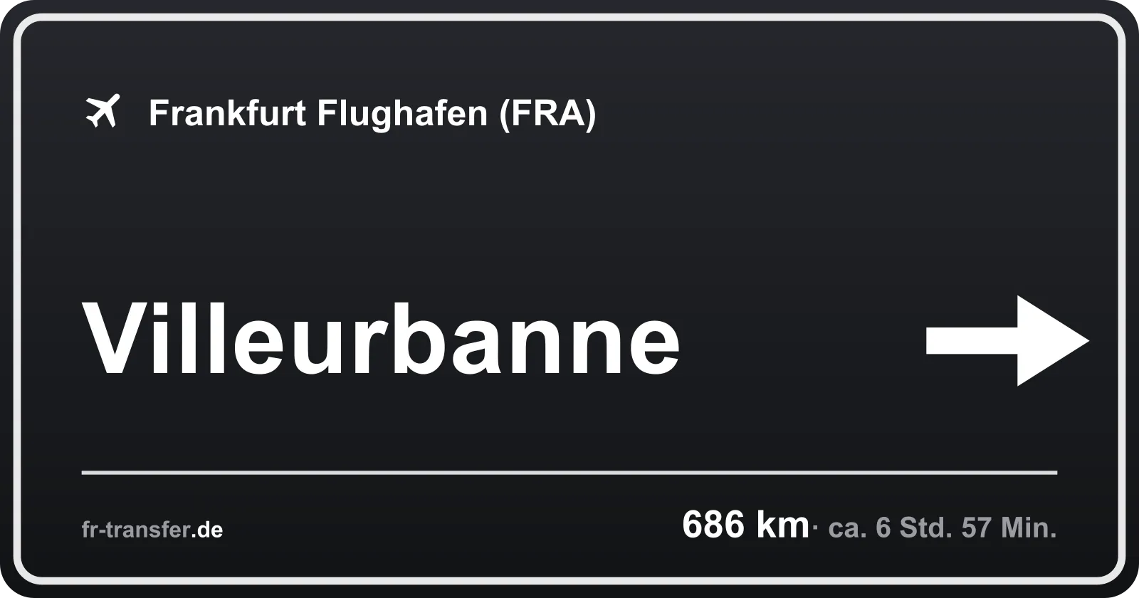 Streckenschild Villeurbanne – Flughafen Frankfurt