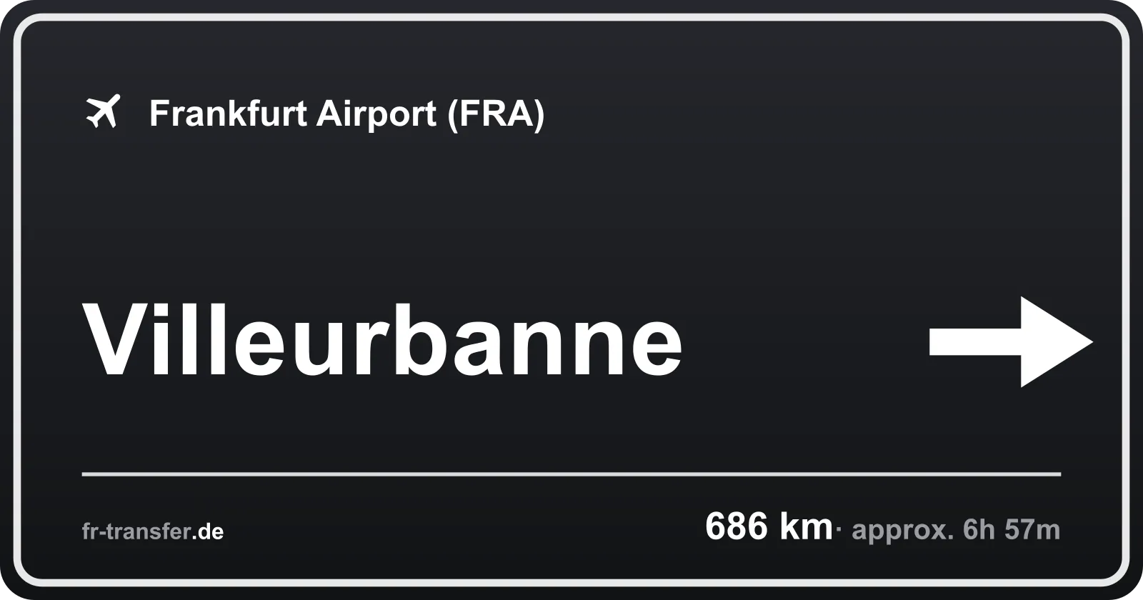 Route sign Villeurbanne – Frankfurt Airport