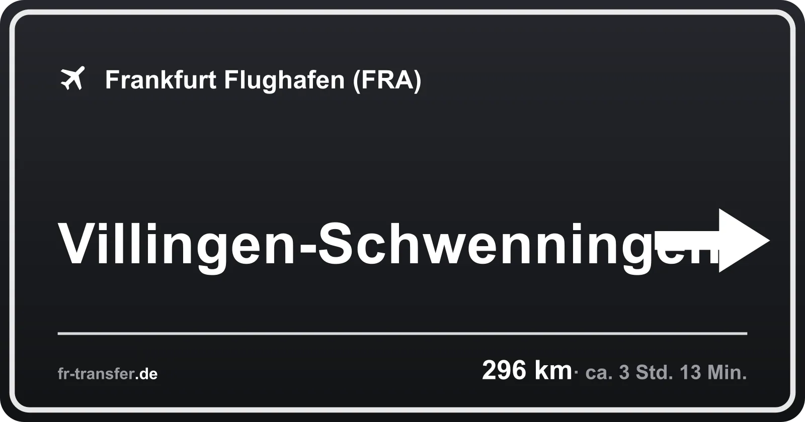 Streckenschild Villingen-Schwenningen – Flughafen Frankfurt