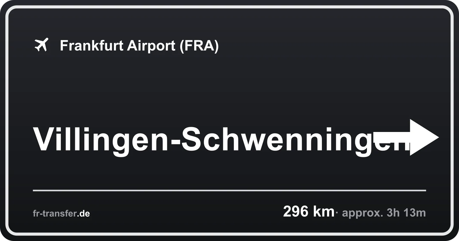 Route sign Villingen-Schwenningen – Frankfurt Airport