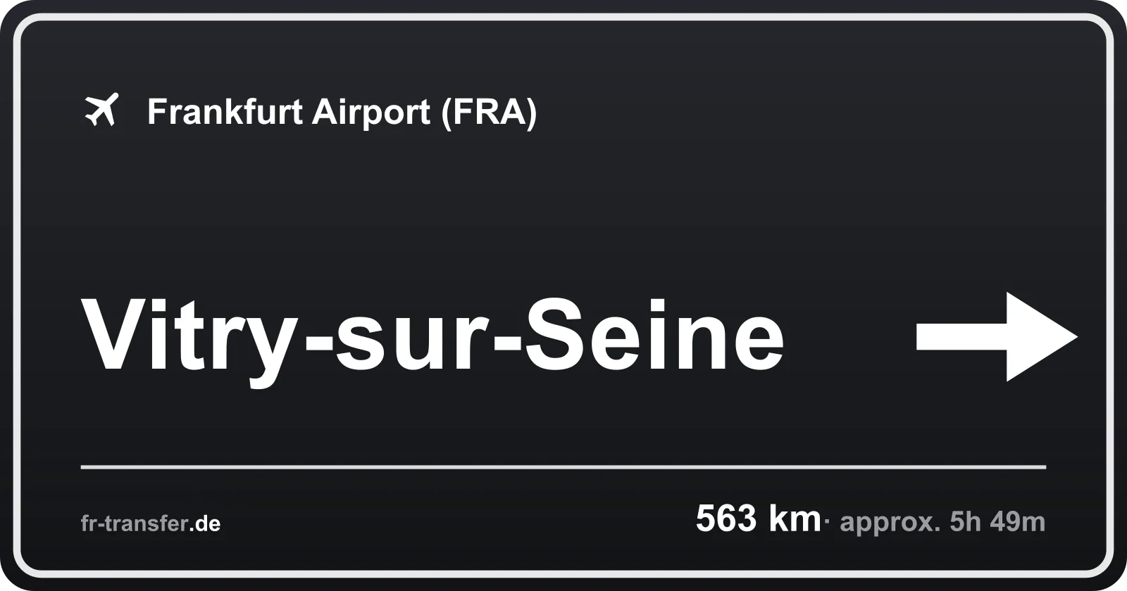 Route sign Vitry-sur-Seine – Frankfurt Airport
