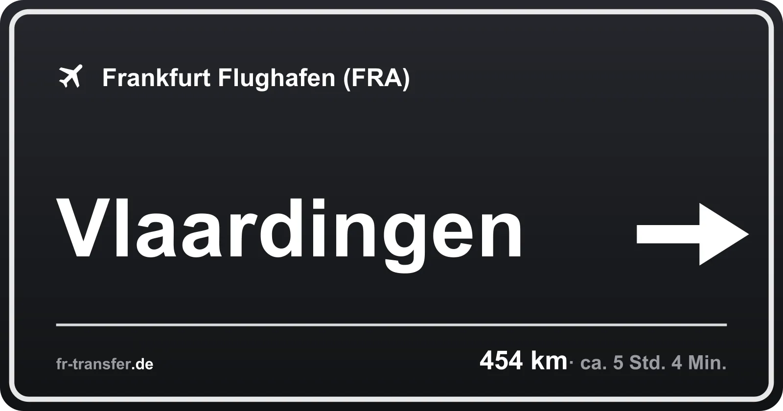 Streckenschild Vlaardingen – Flughafen Frankfurt