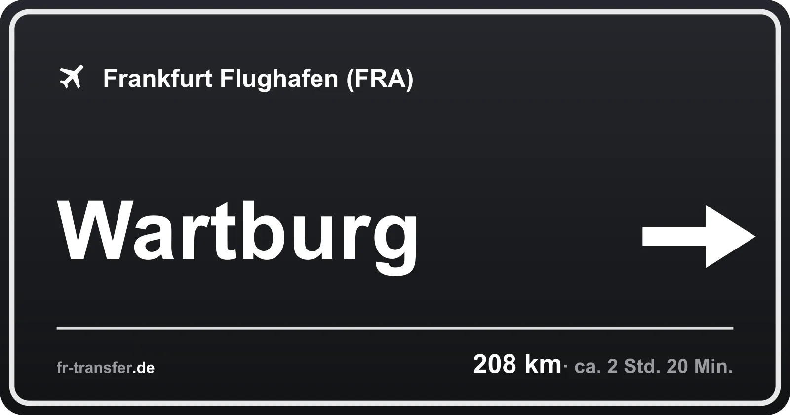 Streckenschild Wartburg – Flughafen Frankfurt