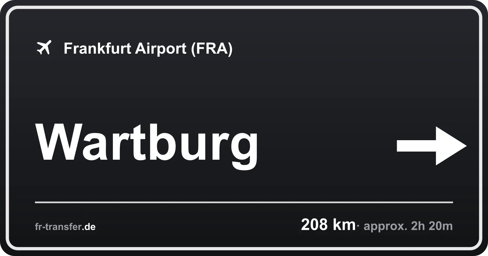 Route sign Wartburg – Frankfurt Airport