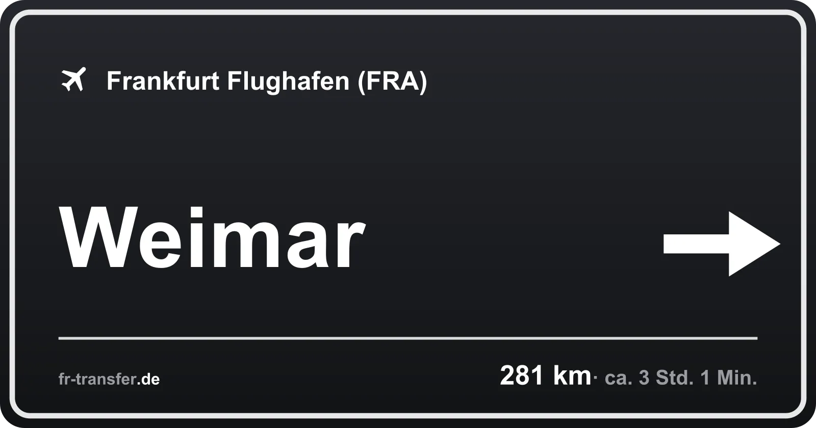 Streckenschild Weimar – Flughafen Frankfurt