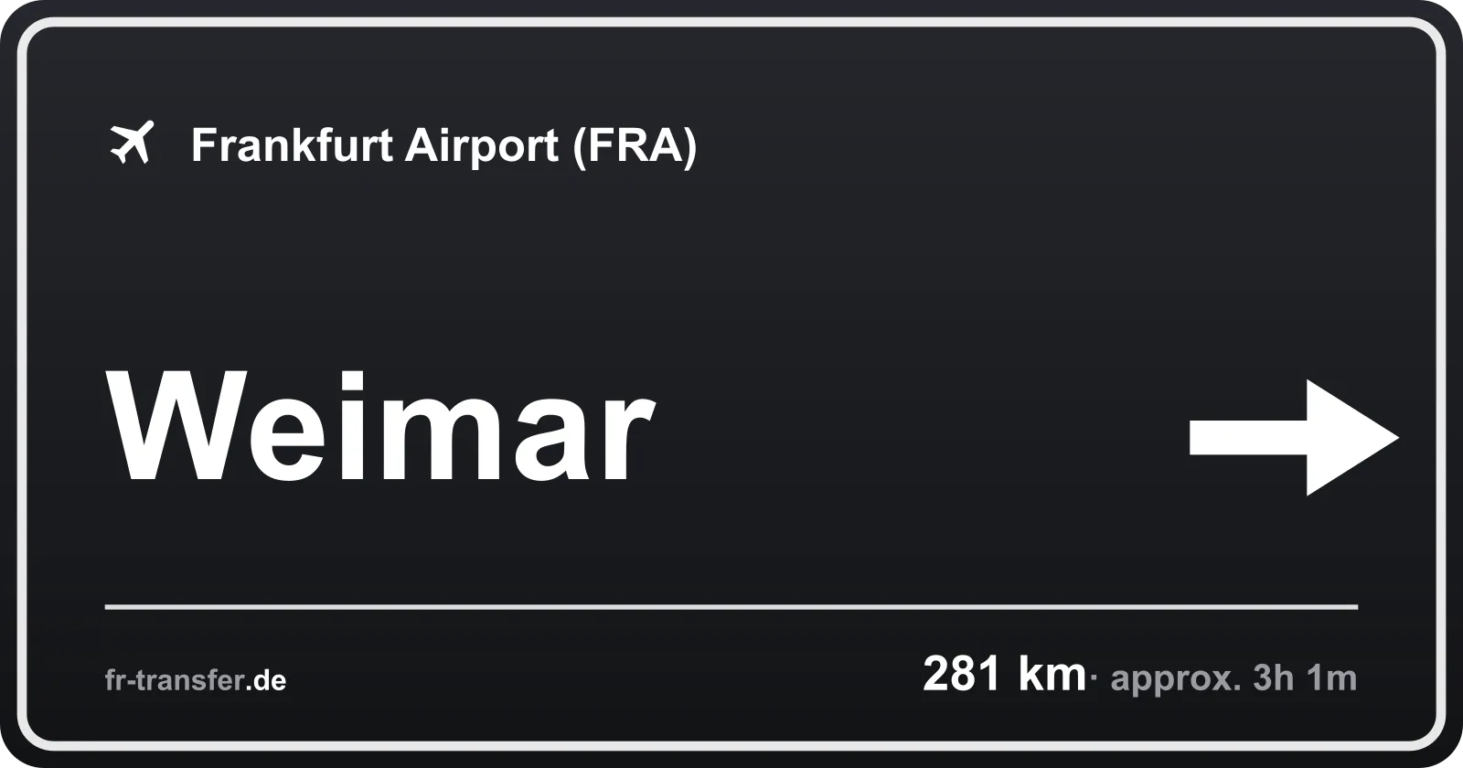 Route sign Weimar – Frankfurt Airport