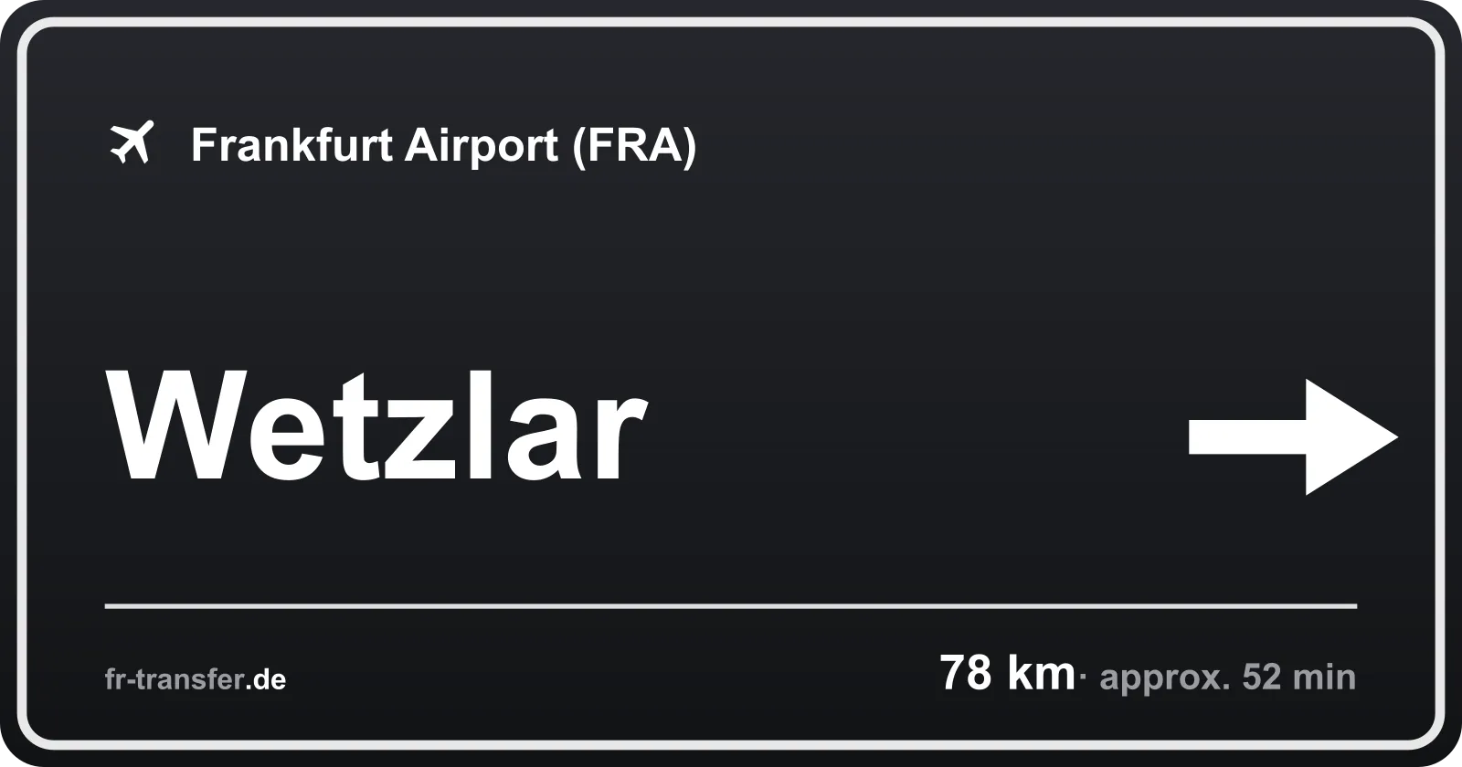 Route sign Wetzlar – Frankfurt Airport
