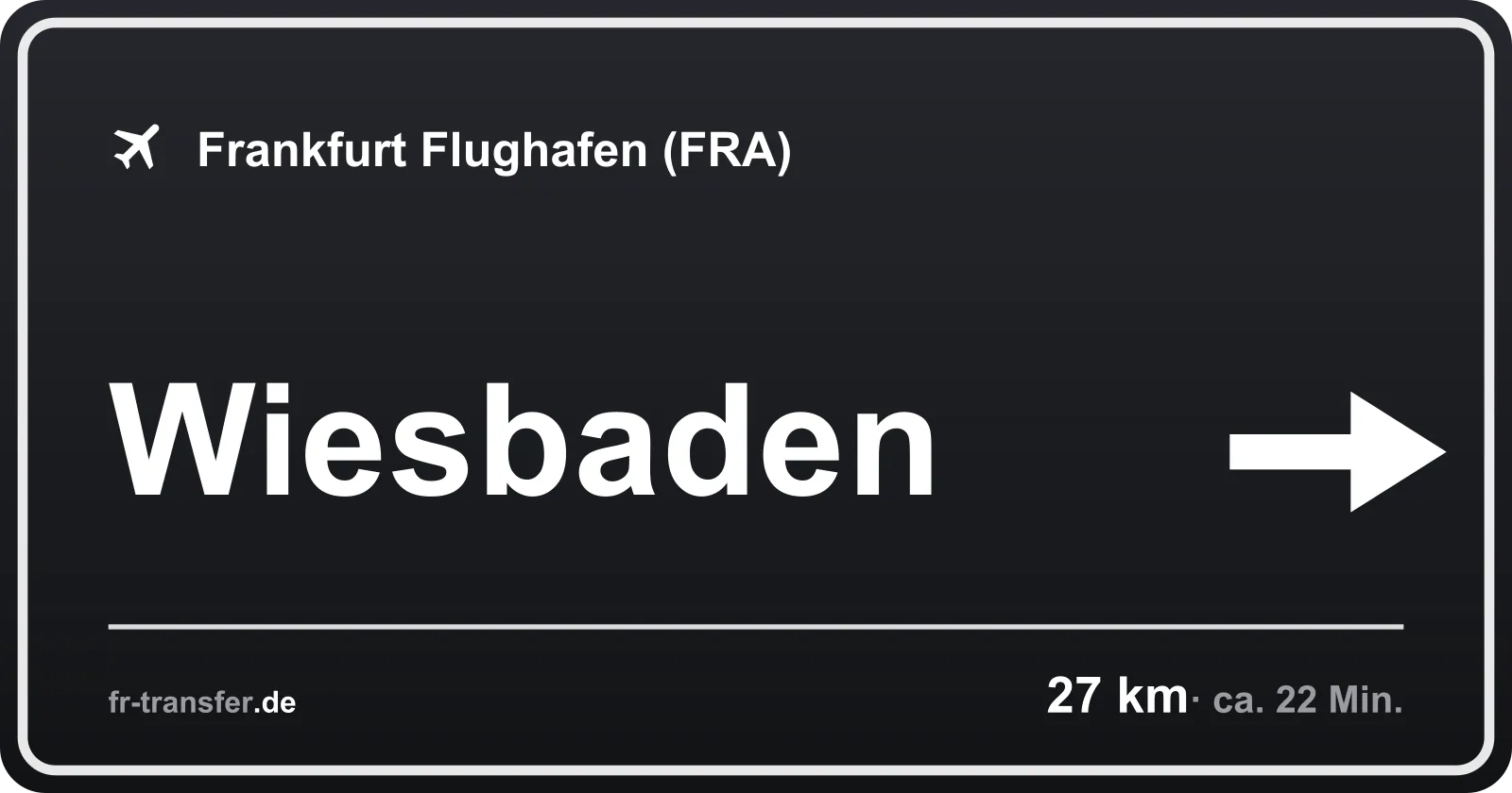 Streckenschild Wiesbaden – Flughafen Frankfurt