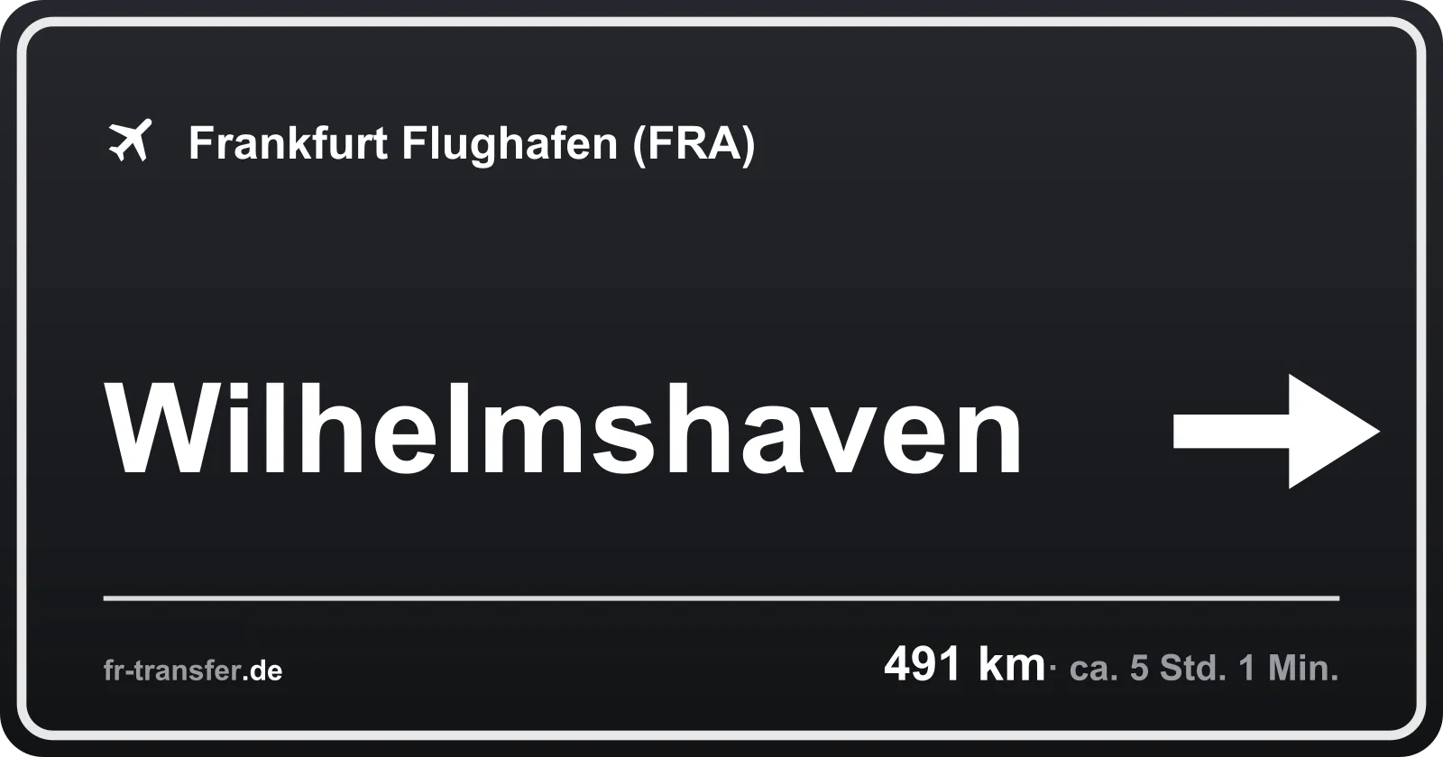Streckenschild Wilhelmshaven – Flughafen Frankfurt