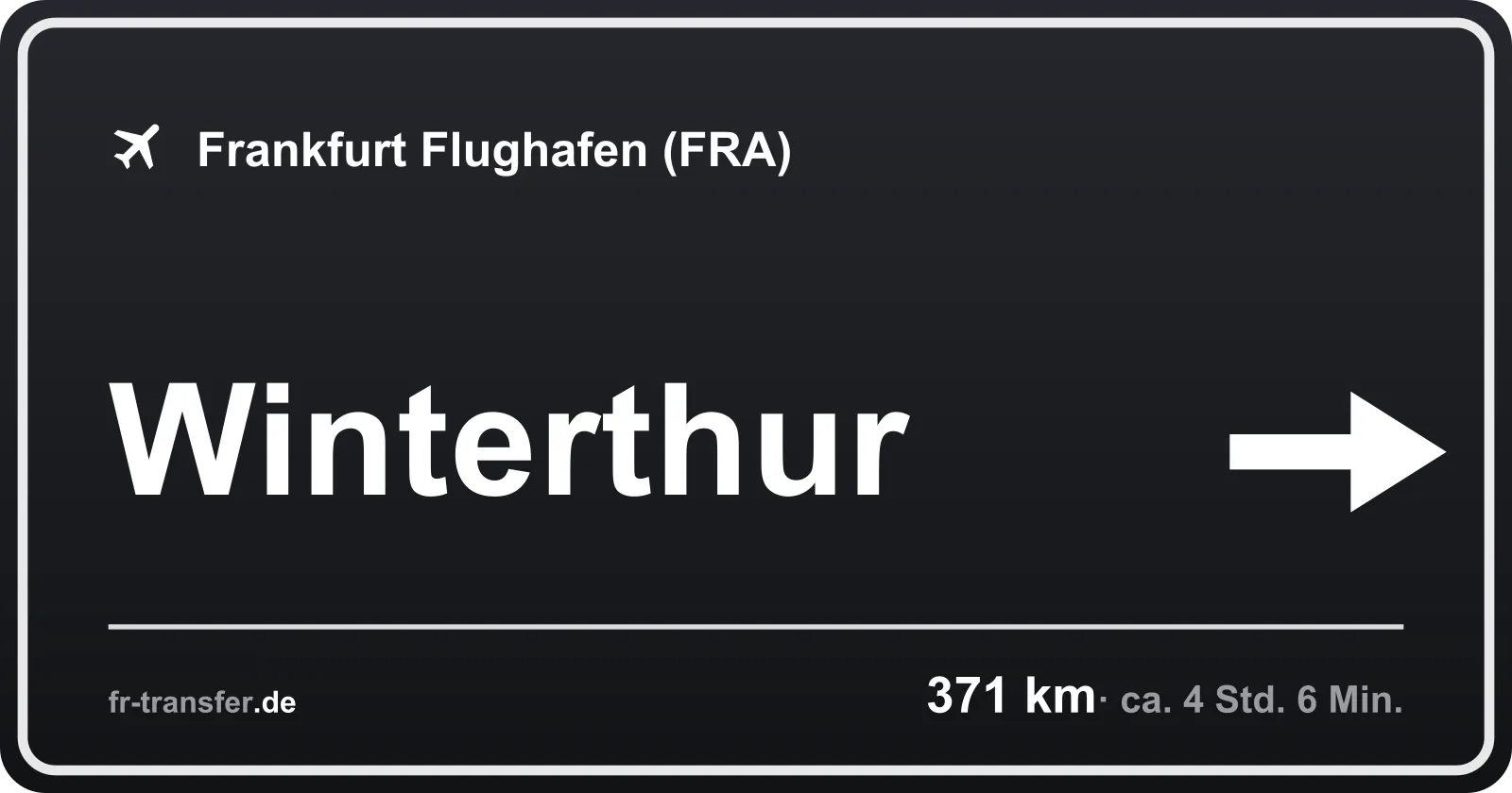 Streckenschild Winterthur – Flughafen Frankfurt