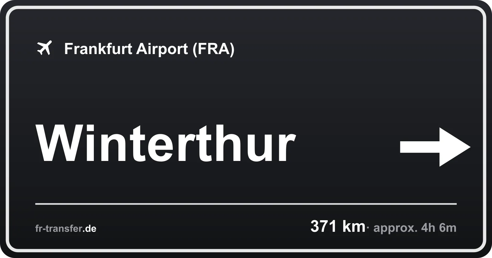 Route sign Winterthur – Frankfurt Airport