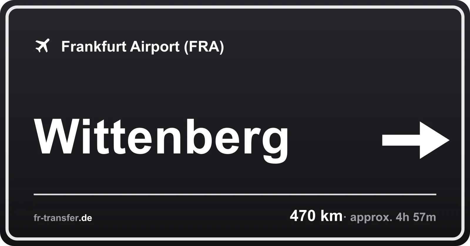 Route sign Wittenberg – Frankfurt Airport