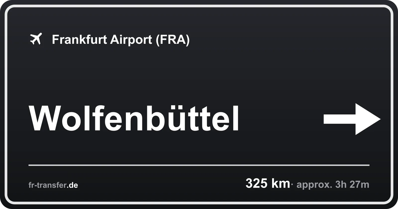 Route sign Wolfenbüttel – Frankfurt Airport