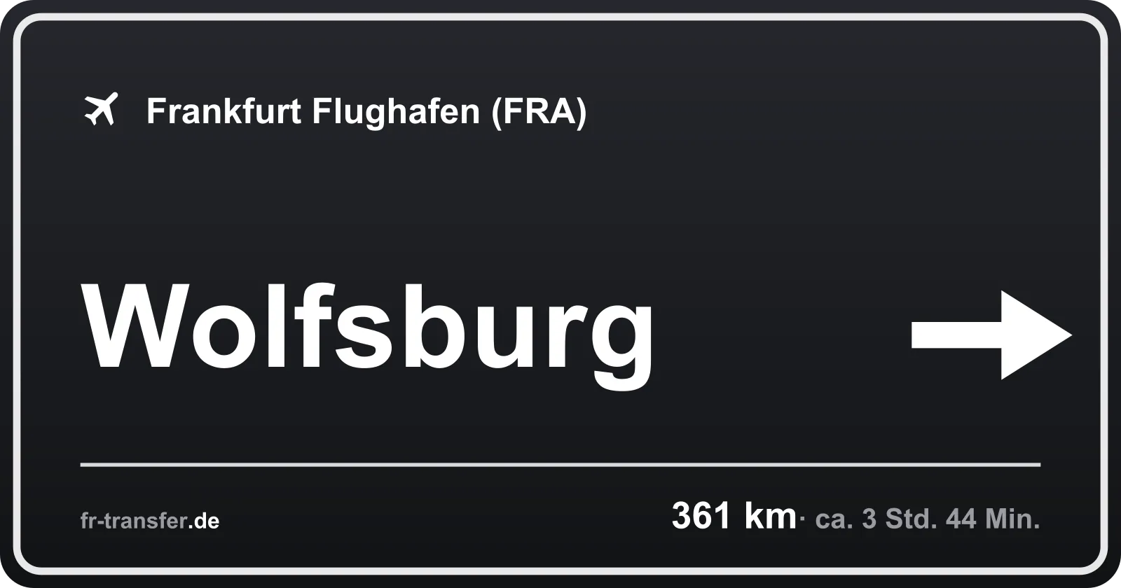 Streckenschild Wolfsburg – Flughafen Frankfurt
