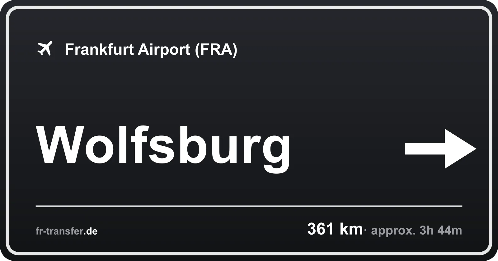 Route sign Wolfsburg – Frankfurt Airport
