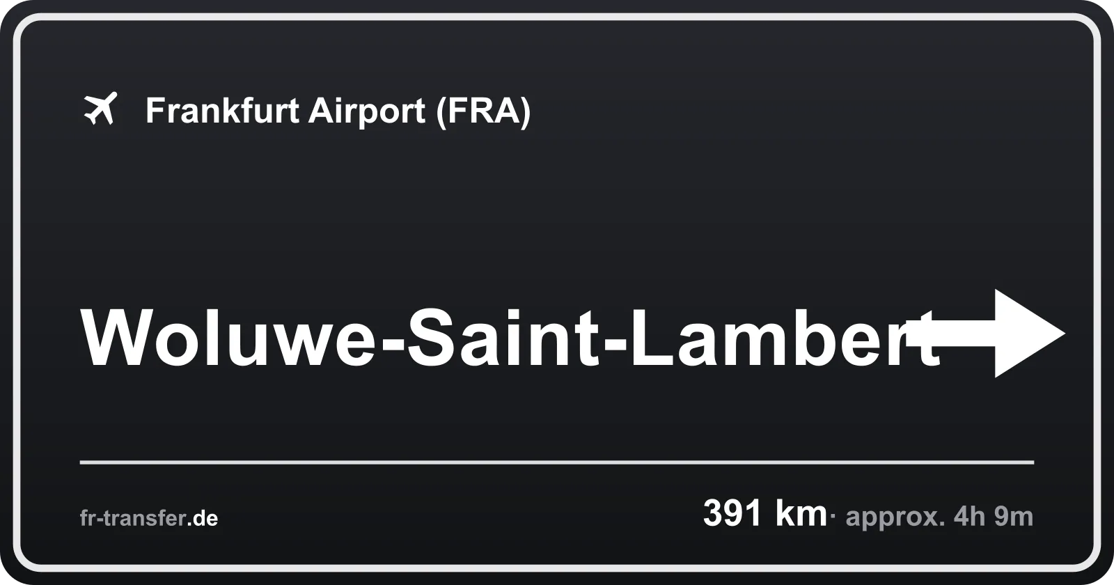 Route sign Woluwe-Saint-Lambert – Frankfurt Airport