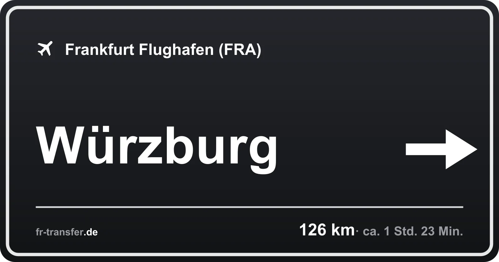 Streckenschild Würzburg – Flughafen Frankfurt