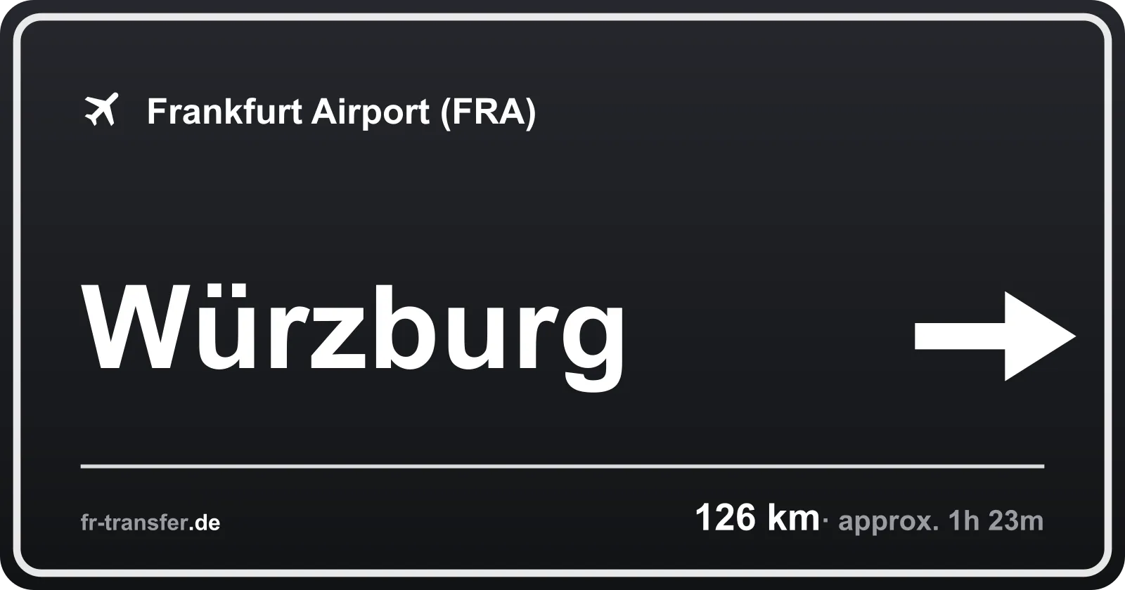 Route sign Würzburg – Frankfurt Airport