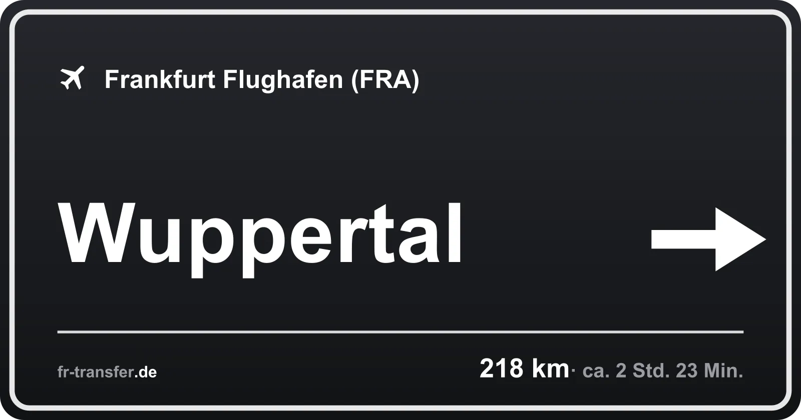 Streckenschild Wuppertal – Flughafen Frankfurt