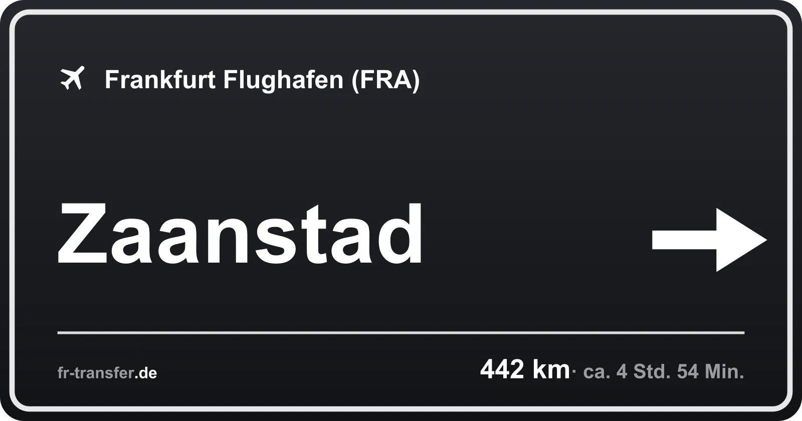Streckenschild Zaanstad – Flughafen Frankfurt