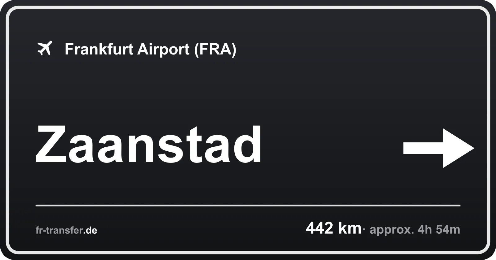 Route sign Zaanstad – Frankfurt Airport