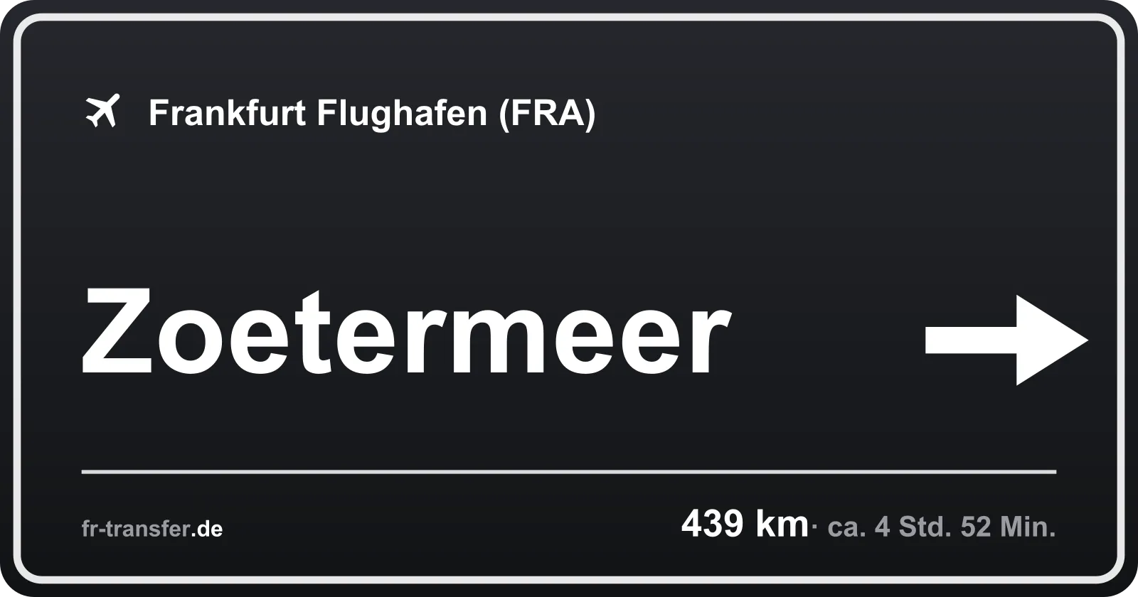 Streckenschild Zoetermeer – Flughafen Frankfurt