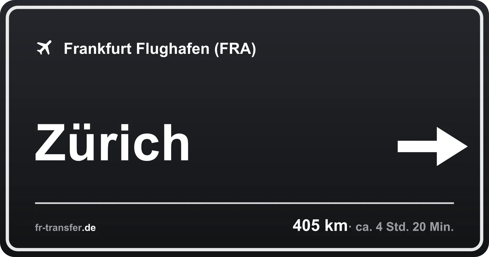 Streckenschild Zürich – Flughafen Frankfurt