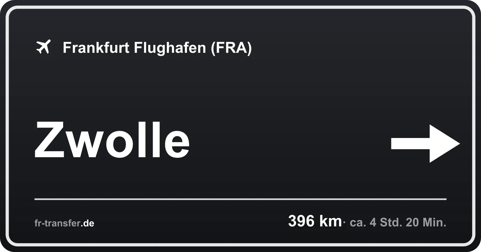 Streckenschild Zwolle – Flughafen Frankfurt